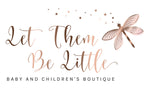 Let Them Be Little Baby and Children's Boutique